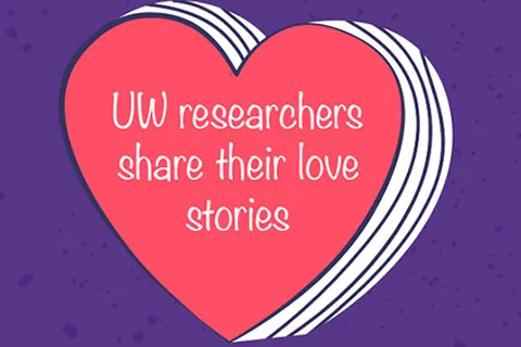 Heart illustration that reads: UW researchers share their love stories